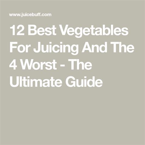 jucine|12 Best Vegetables For Juicing And The 4 Worst (Ultimate Guide)